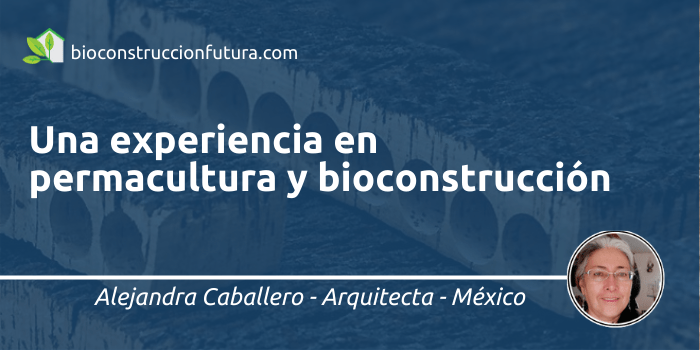 Una experiencia en permacultura y bioconstrucción