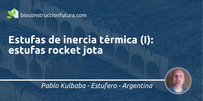 Pablo Kulbaba Estufas de Inercia Térmica