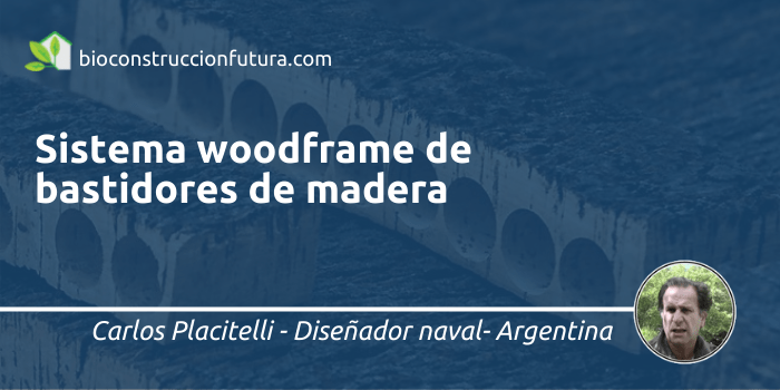 Sistema woodframe_Carlos Placitelli